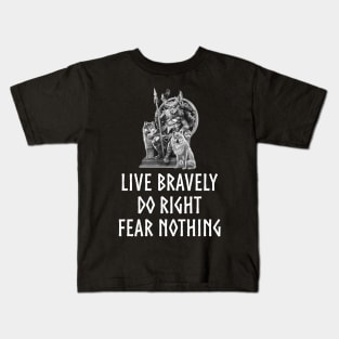 Norse Mythology God Odin Quote - Live Bravely Do Right Fear Nothing Kids T-Shirt